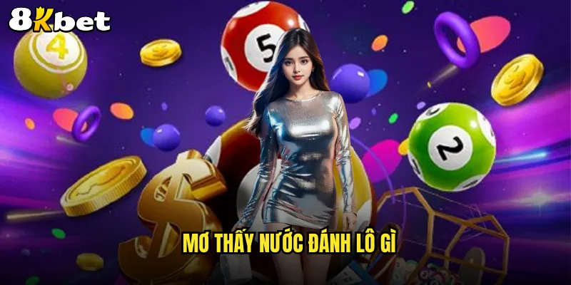 mơ thấy nước đánh lô gì