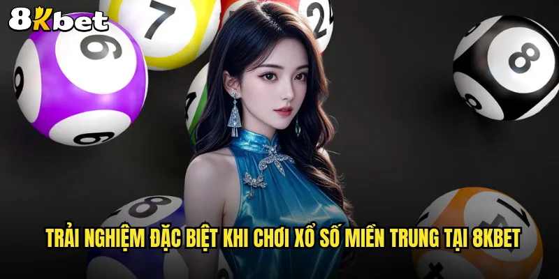 Xổ số miền Trung 8KBET kênh giải trí và đầu tư hấp dẫn 3 Trải nghiệm đặc biệt khi chơi xổ số miền Trung tại 8KBET