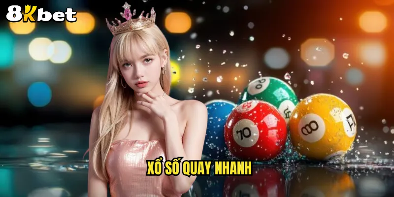 Xổ số quay nhanh