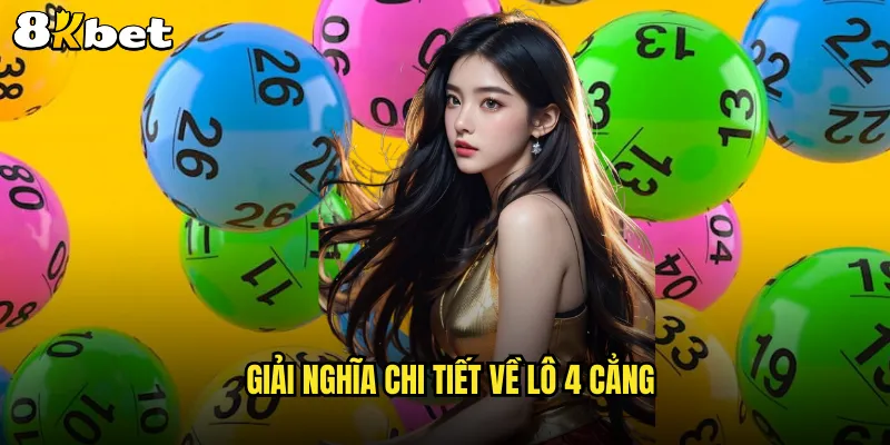 Giải nghĩa chi tiết về Lô 4 cẳng